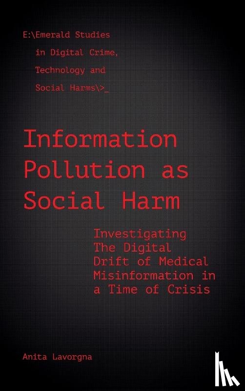Lavorgna, Anita (University of Southampton - Information Pollution as Social Harm