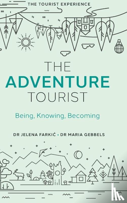 Farkic, Dr Jelena (University of Greenwich, UK), Gebbels, Dr Maria (University of Greenwich, UK) - The Adventure Tourist