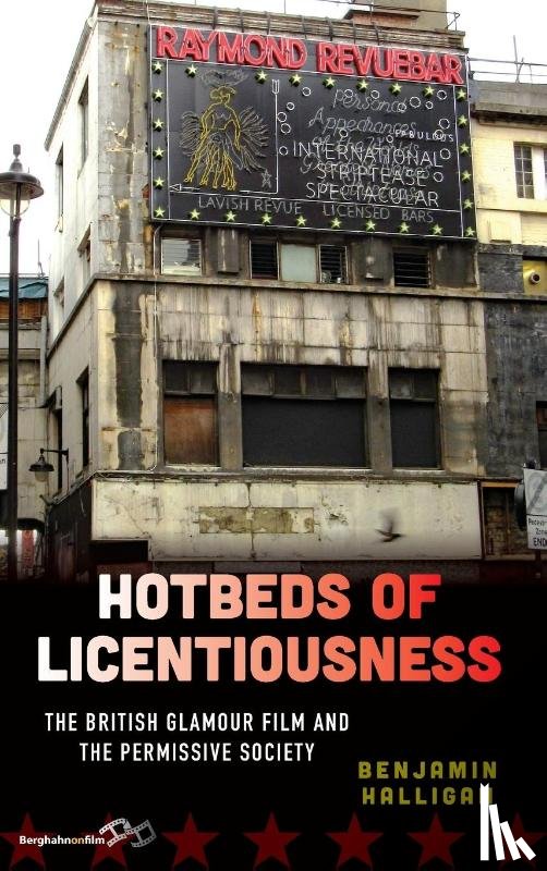 Halligan, Benjamin - Hotbeds of Licentiousness