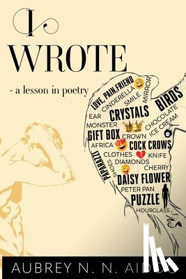 Aidoo, Aubrey N. N. - I Wrote - A Lesson in Poetry