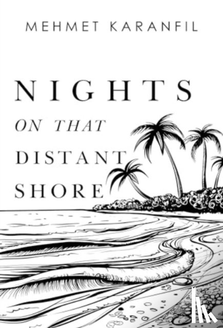 Karanfil, Mehmet - Nights on that Distant Shore