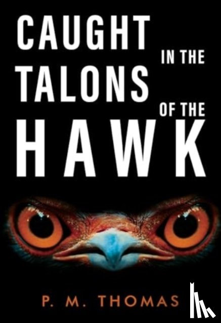 Thomas, P.M. - Caught in the Talons of the Hawk