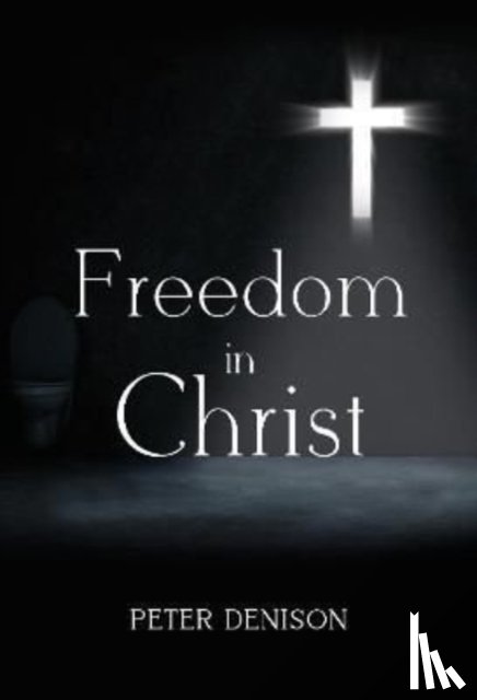 Denison, Peter - Freedom in Christ