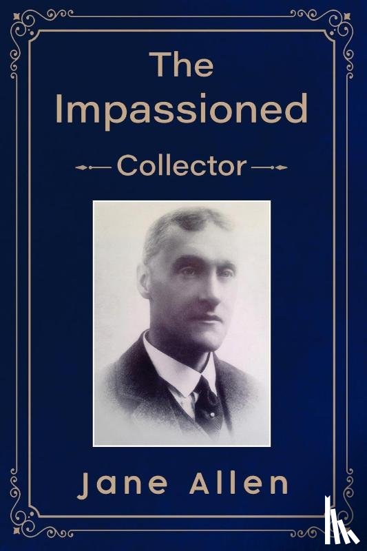 Allen, Jane - The Impassioned Collector