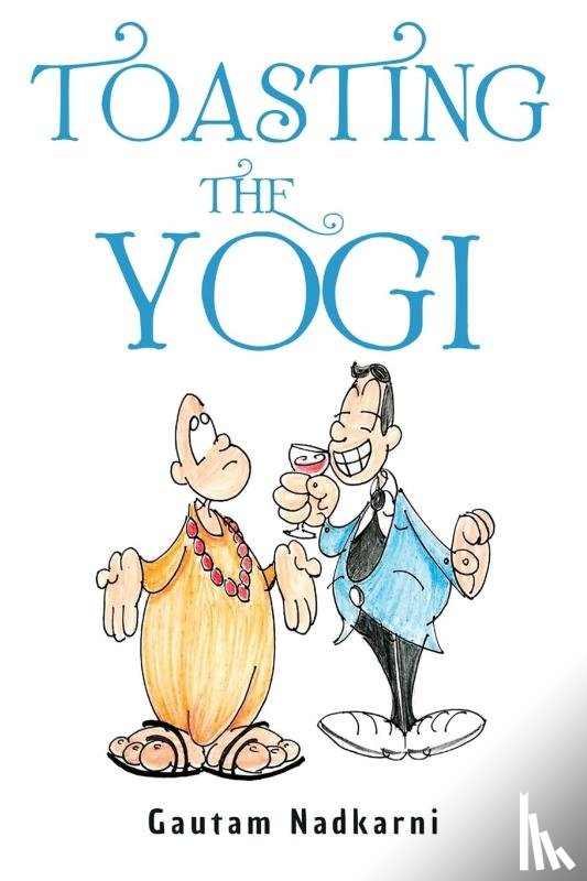 Nadkarni, Gautam - Toasting The Yogi