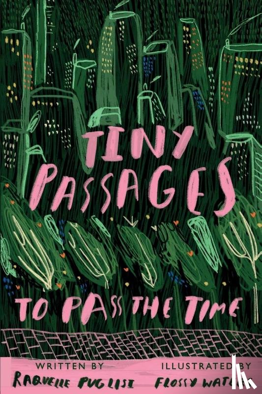 Puglisi, Raquelle - Tiny Passages to Pass the Time