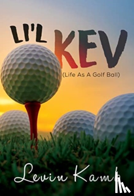 Kamb, Levin - Li'l Kev (Life As A Golf Ball)