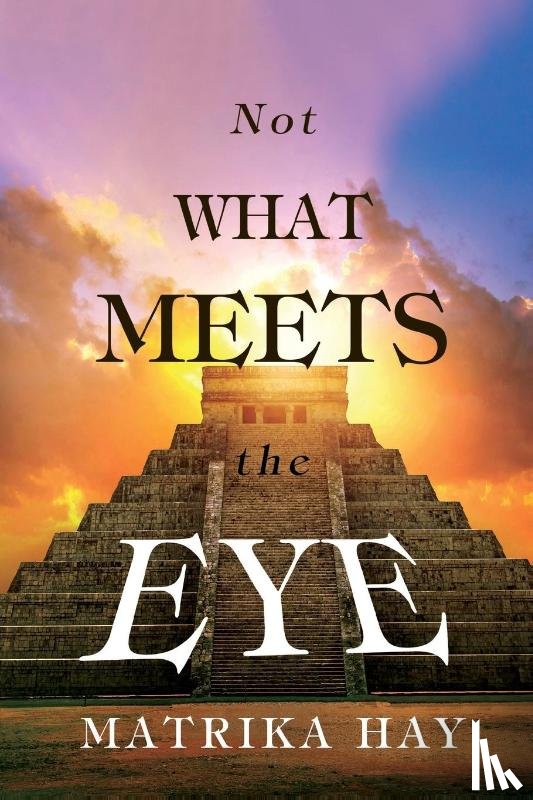 Hay, Matrika - Not What Meets the Eye