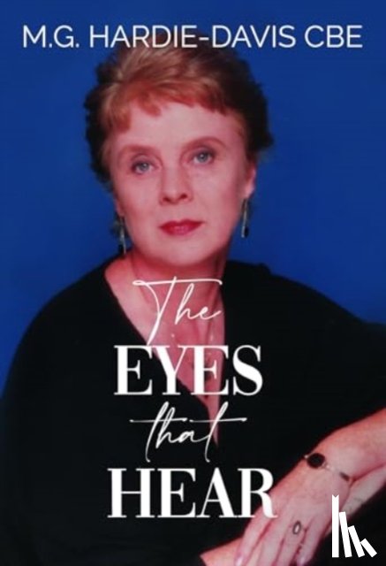 Hardie-Davis CBE, M.G. - The Eyes that Hear