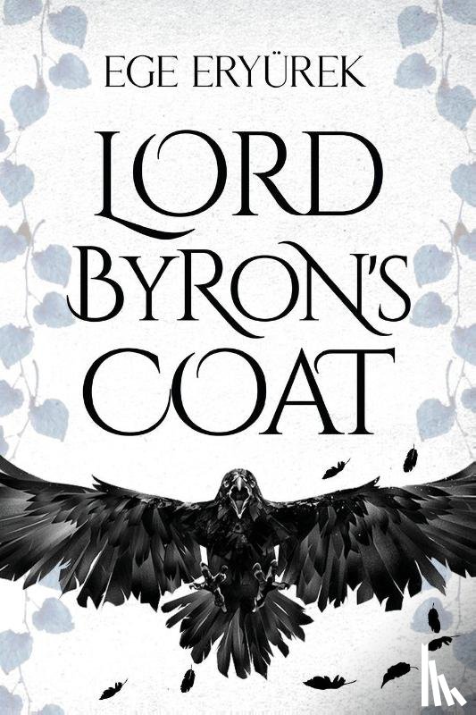 Eryurek, Ege - Lord Byron's Coat