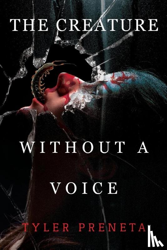 Preneta, Tyler - The Creature Without A Voice
