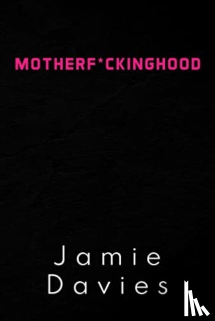 Davies, Jamie - Motherf*ckinghood