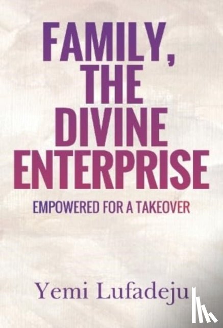 Lufadeju, Yemi - Family, The Divine Enterprise