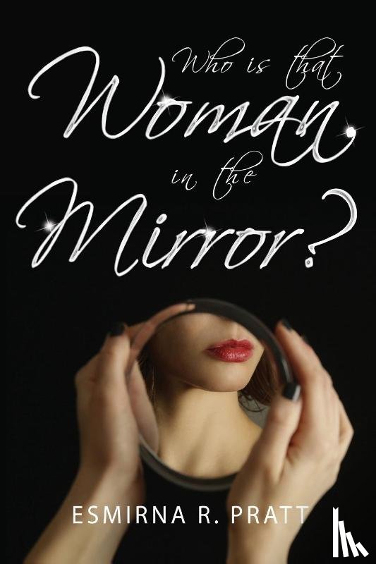 R. Pratt, Esmirna - Who is that Woman in the Mirror?