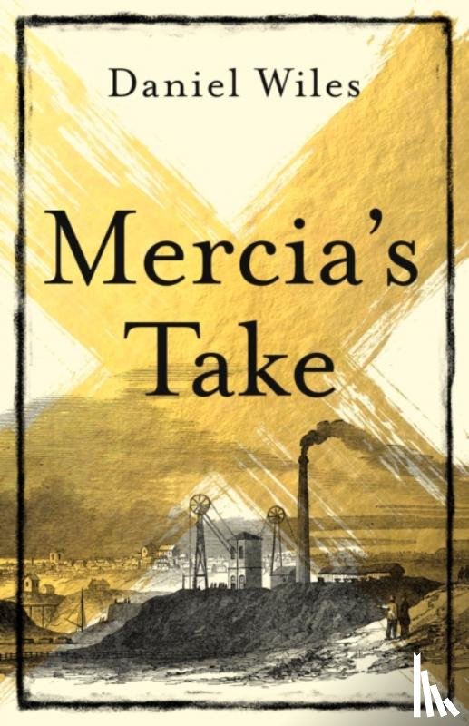 Wiles, Daniel - Mercia'S Take