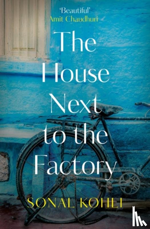 Kohli, Sonal - The House Next to the Factory