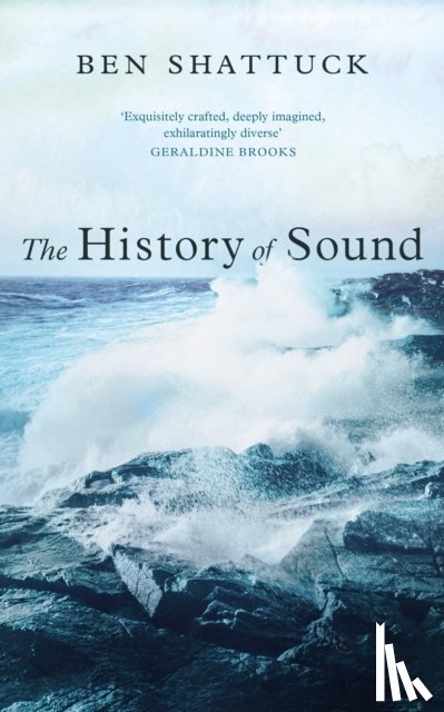 Shattuck, Ben - The History of Sound