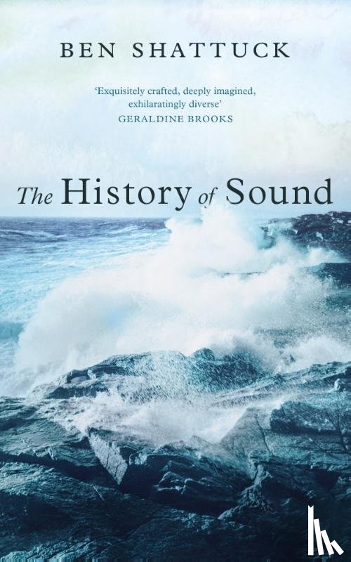 Shattuck, Ben - The History of Sound
