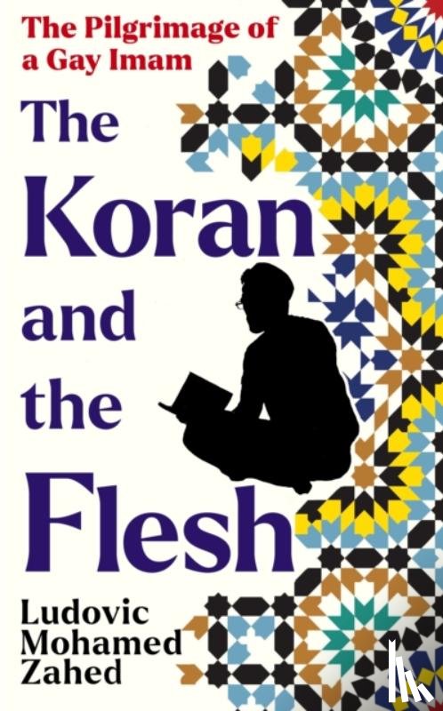 Zahed, Ludovic-Mohamed - The Koran and the Flesh