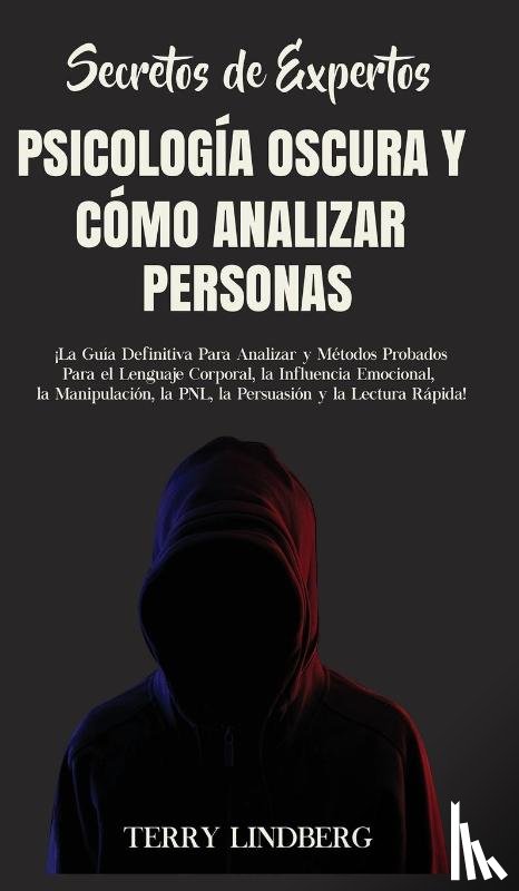Lindberg, Terry - Secretos de Expertos - Psicologia Oscura y Como Analizar Personas