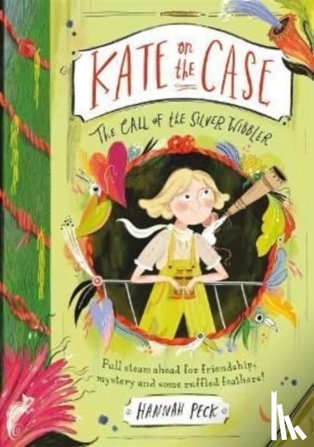 Peck, Hannah - Kate on the Case: The Call of the Silver Wibbler (Kate on the Case 2)