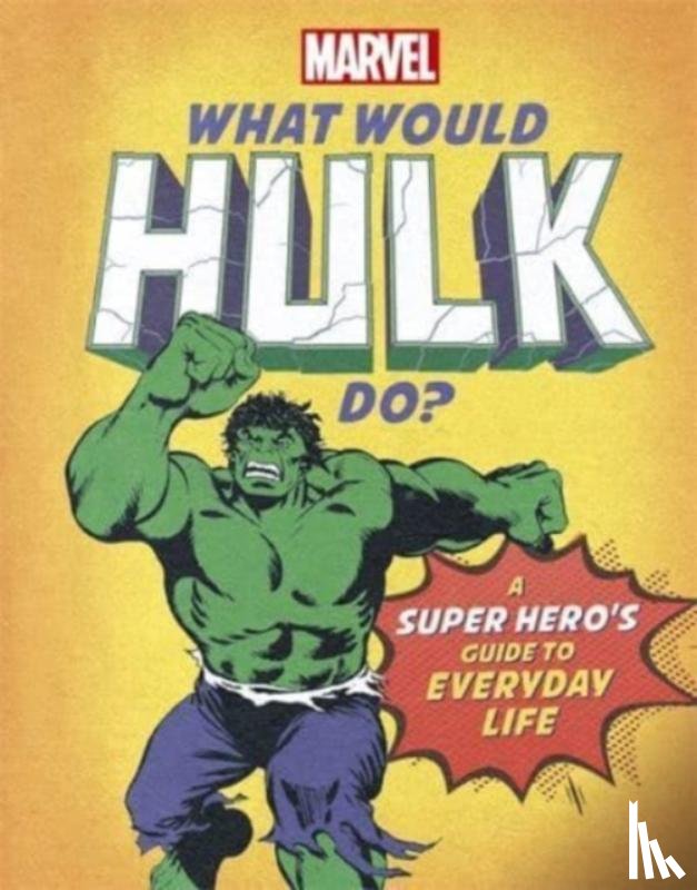 Rae, Nate - What Would Hulk Do?