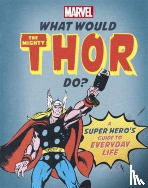 Rae, Nate - What Would The Mighty Thor Do?