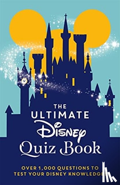 Walt Disney - The Ultimate Disney Quiz Book