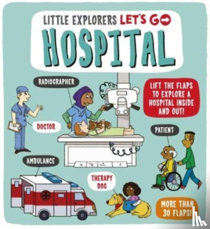 Ard, Catherine - Little Explorers: Let's Go! Hospital
