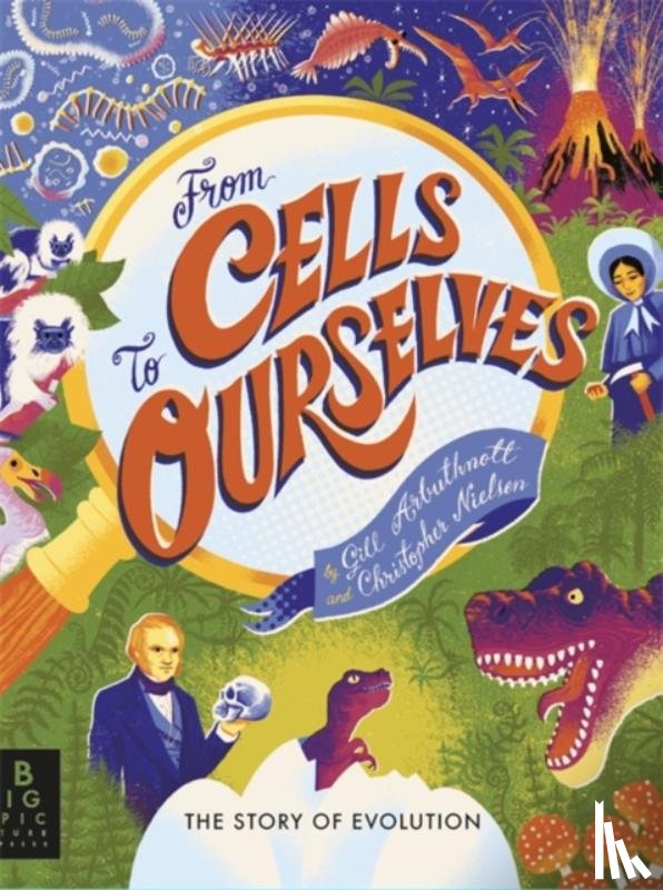 Arbuthnott, Gill - From Cells to Ourselves