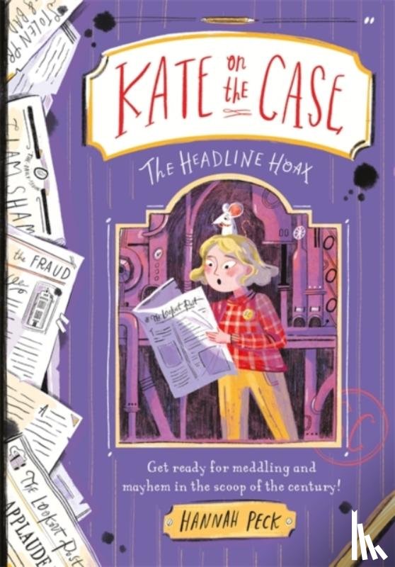 Peck, Hannah - Kate on the Case: The Headline Hoax (Kate on the Case 3)