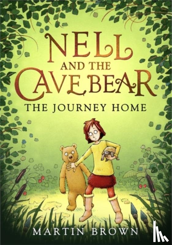 Brown, Martin - Nell and the Cave Bear: The Journey Home (Nell and the Cave Bear 2)