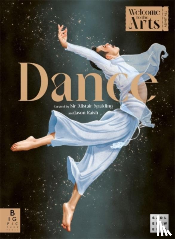 Spalding, Sir Alistair - Welcome to the Arts: Dance