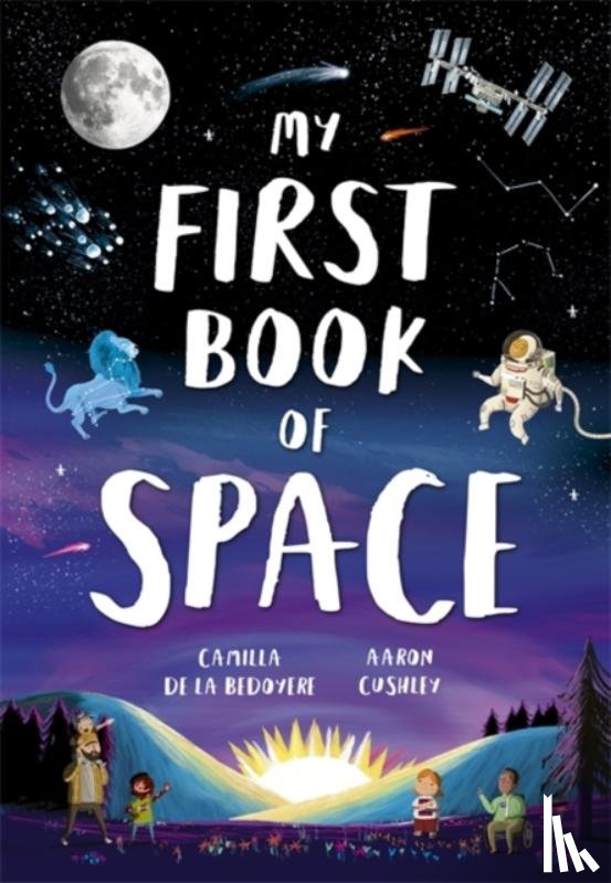 Bedoyere, Camilla De La - My First Book of Space