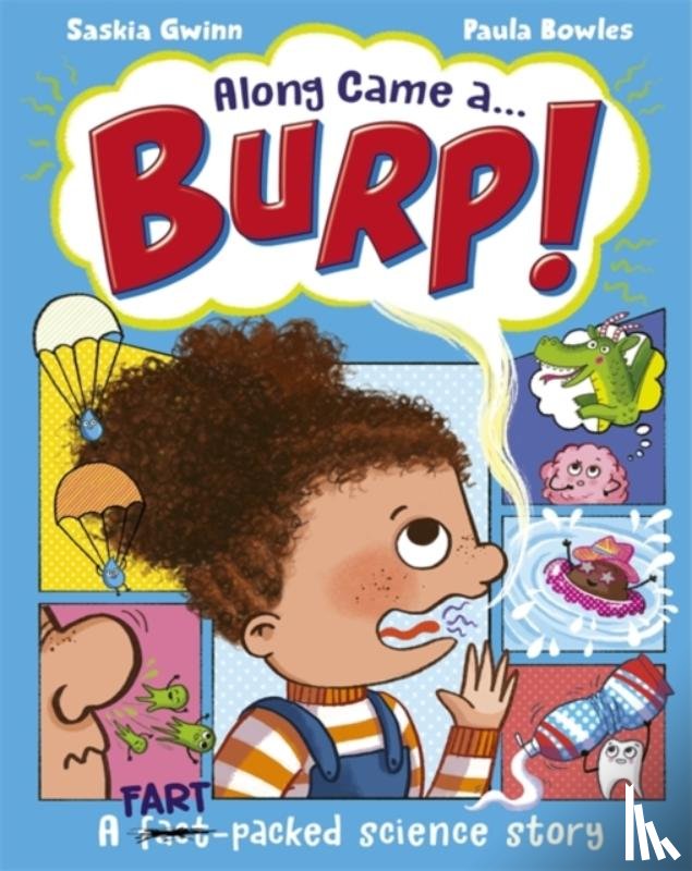 Gwinn, Saskia - Along Came a... Burp!