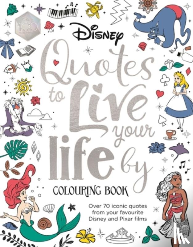 Walt Disney - Disney Quotes to Live Your Life By Colouring Book