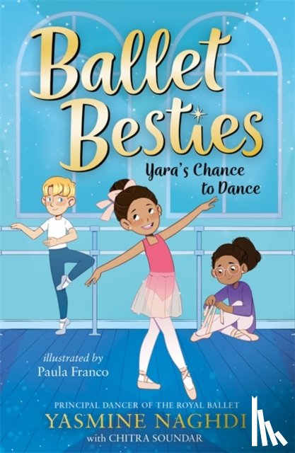 Naghdi, Yasmine, Soundar, Chitra - Ballet Besties: Yara's Chance to Dance