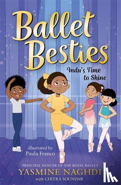 Naghdi, Yasmine, Soundar, Chitra - Ballet Besties: Indu's Time to Shine