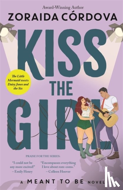 Cordova, Zoraida - Kiss the Girl: A Meant to Be Novel
