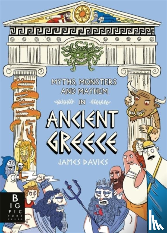 Davies, James - Myths, Monsters and Mayhem in Ancient Greece