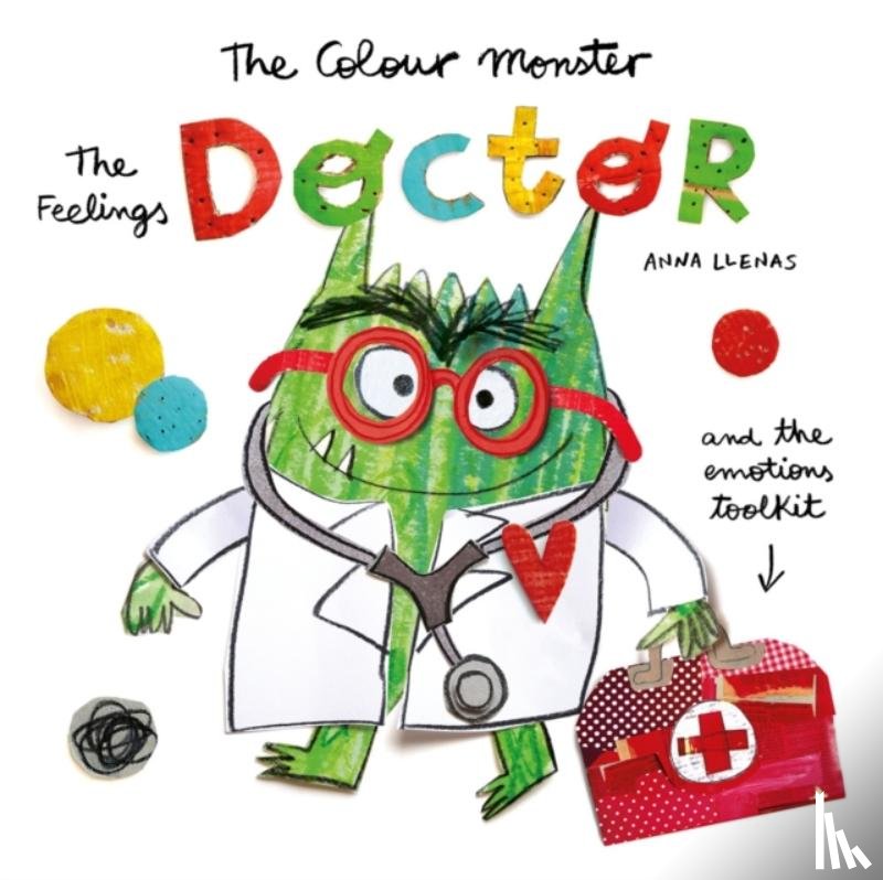 Llenas, Anna - The Colour Monster: The Feelings Doctor and the Emotions Toolkit