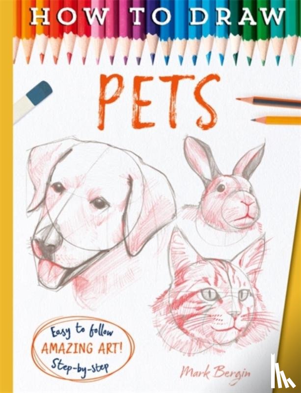 Bergin, Mark - How To Draw Pets