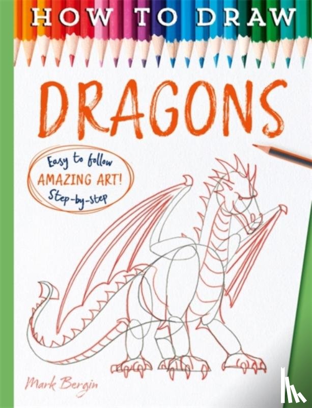 Mark, Bergin, Bergin, Mark - How To Draw Dragons