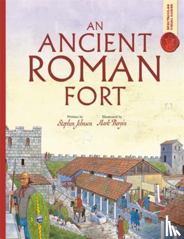 Johnson, Stephen - Spectacular Visual Guides: An Ancient Roman Fort