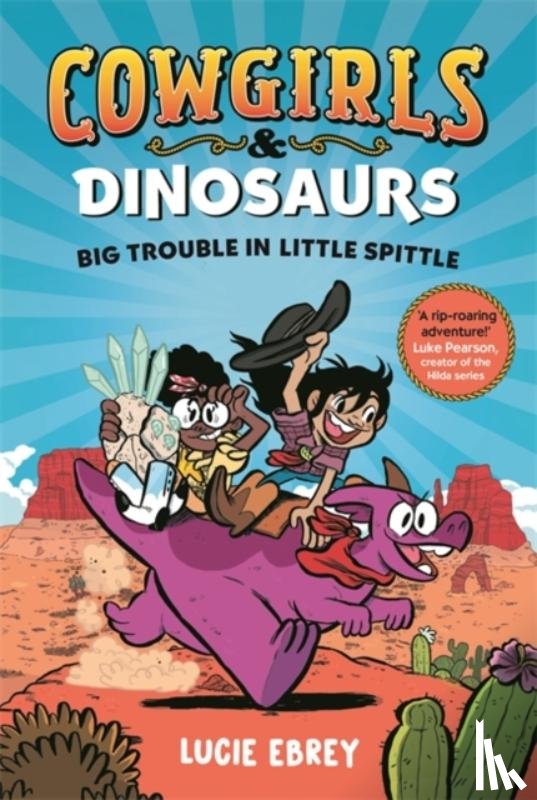 Ebrey, Lucie - Cowgirls and Dinosaurs