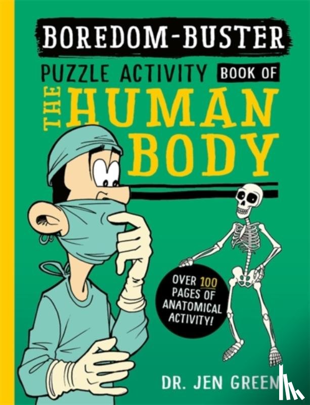 Green, Dr Jen - Boredom Buster: A Puzzle Activity Book of the Human Body