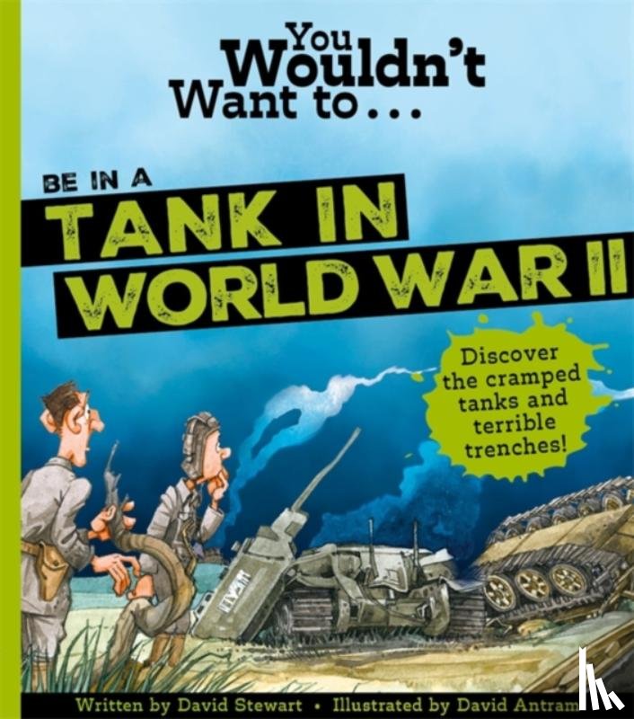 Roger, Canavan, Canavan, Roger - You Wouldn't Want To Be In A Tank In World War Two!