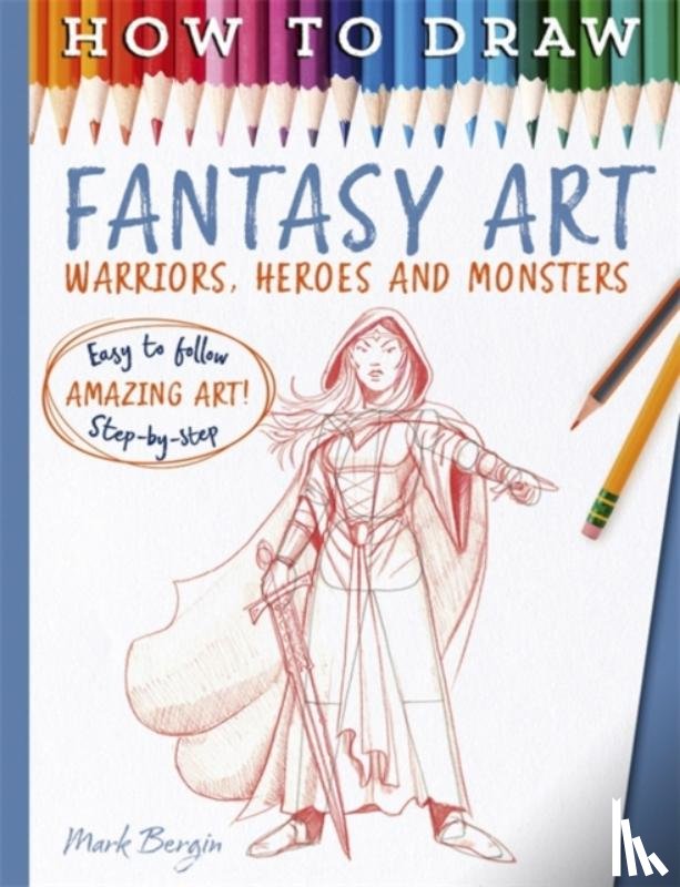 Bergin, Mark - How To Draw Fantasy Art