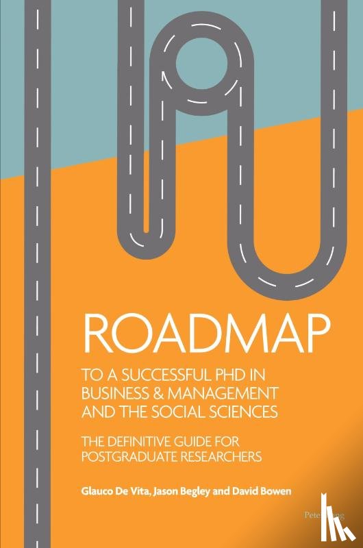 De Vita, Glauco, Begley, Jason, Bowen, David - Roadmap to a successful PhD in Business & management and the social sciences
