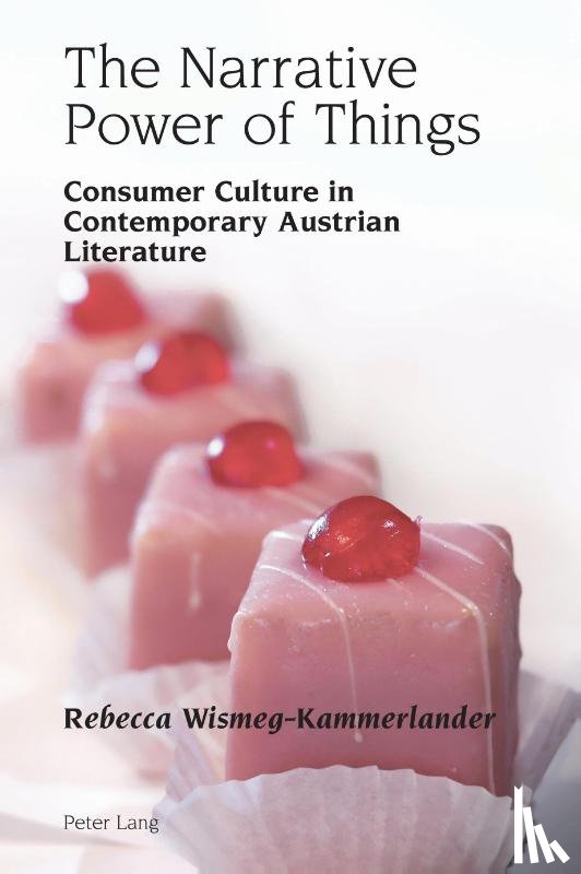 Wismeg-Kammerlander, Rebecca - The Narrative Power of Things